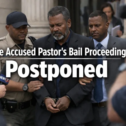 Rape Accused Pastor’s Bail Proceedings Postponed
